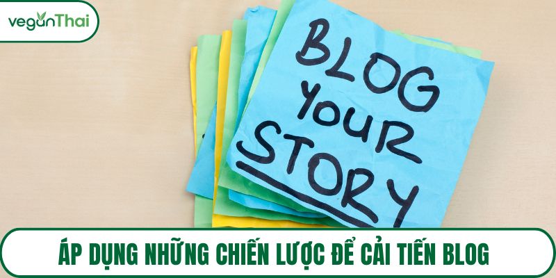 Áp dụng những chiến lược để cải tiến blog