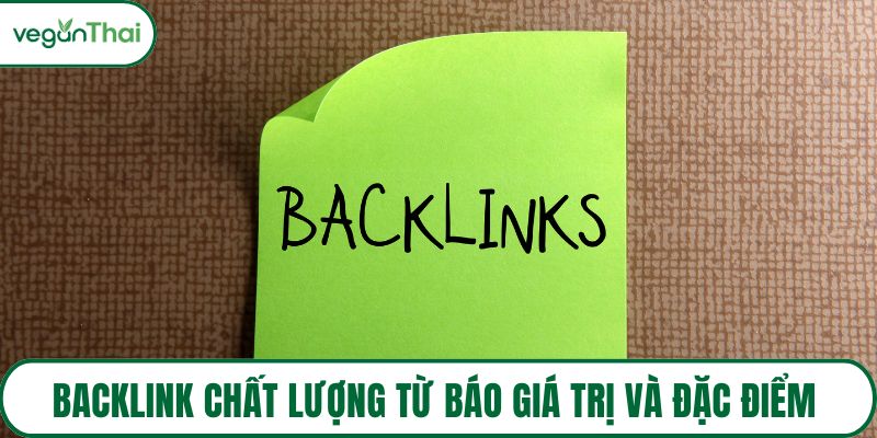 Backlink chất lượng từ báo giá trị và đặc điểm