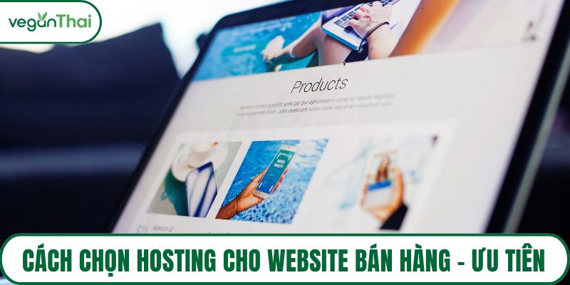 Cách chọn hosting cho website bán hàng