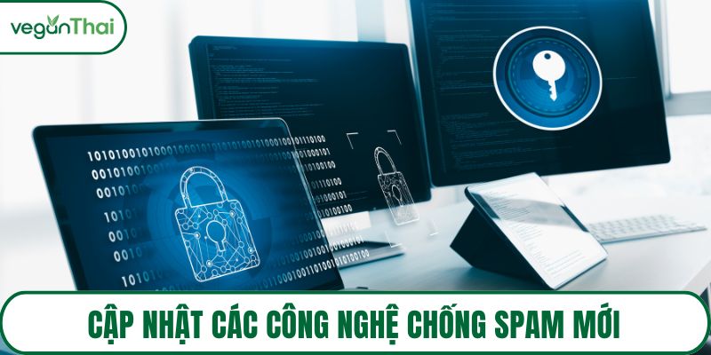 Cập nhật các công nghệ chống spam mới