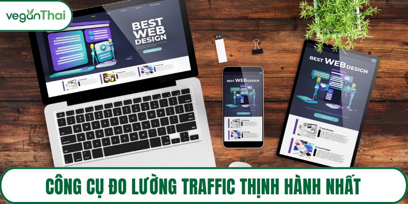 Công cụ đo lường traffic thịnh hành nhất