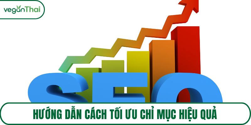 Hướng dẫn cách tối ưu chỉ mục hiệu quả