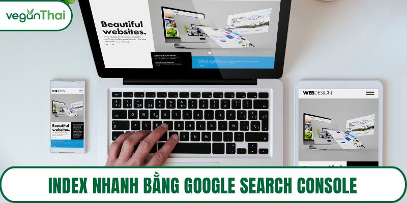 Index nhanh bằng Google Search Console