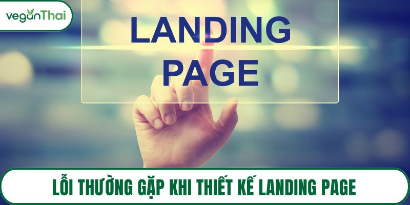 Lỗi thường gặp khi thiết kế landing page