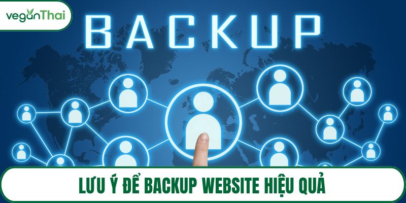 Lưu ý để backup website hiệu quả