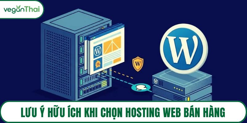 Lưu ý hữu ích khi chọn hosting web bán hàng