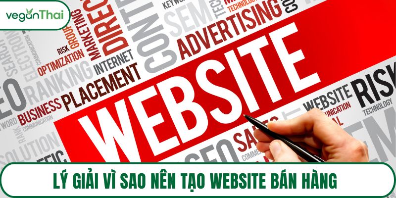 Lý giải vì sao nên tạo website bán hàng