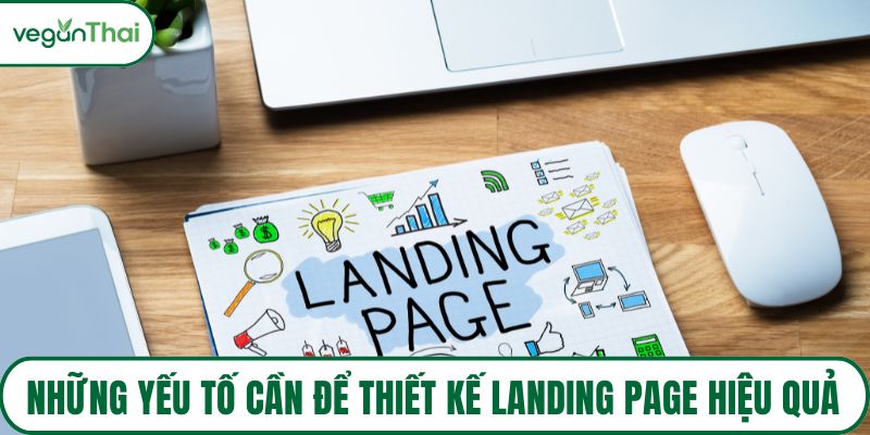 Những yếu tố cần để thiết kế landing page hiệu quả