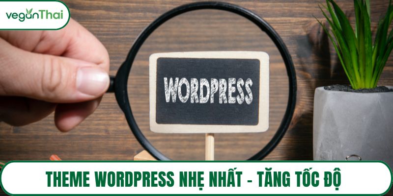 theme WordPress nhẹ nhất