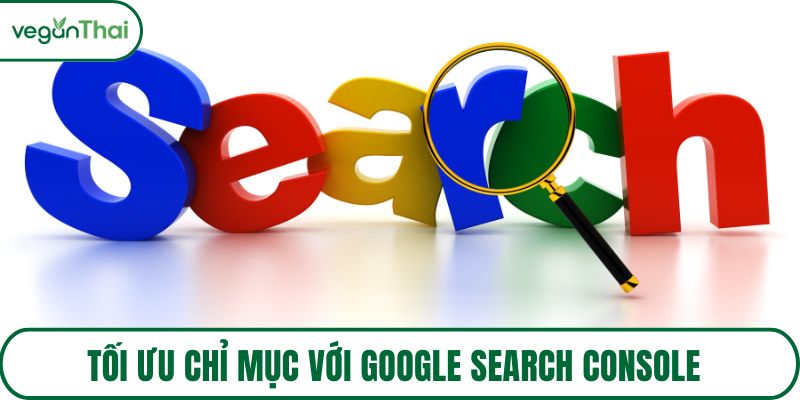Tối ưu chỉ mục với Google Search Console
