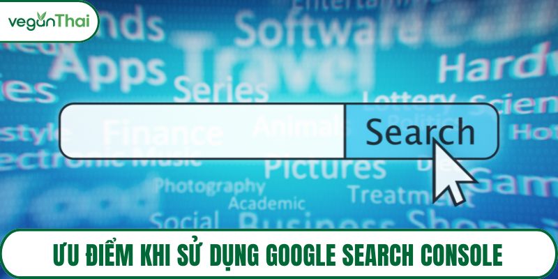 Ưu điểm khi Sử dụng Google Search Console